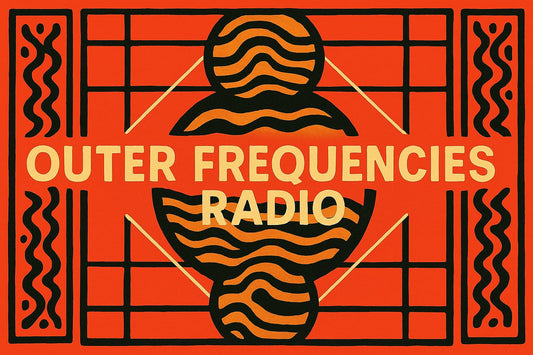Outer Frequencies Radio: July 2025
