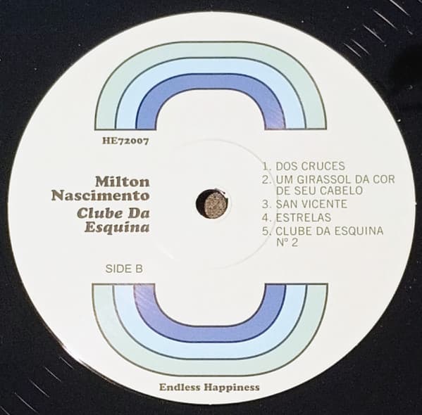 Vinyl label, Side B, of Milton Nascimento & Lô Borges – Clube Da Esquina, 2024 Endless Happiness reissue