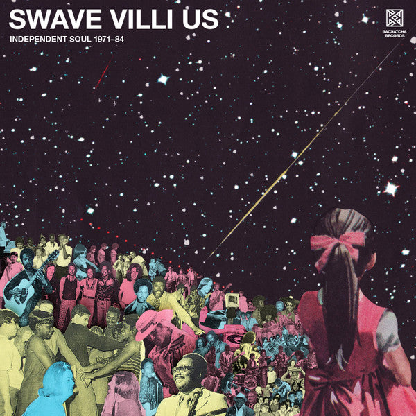Album cover for Swave Villi Us (Independent Soul 1971–84) – Backatcha Records release BK035, featuring abstract colorful design.