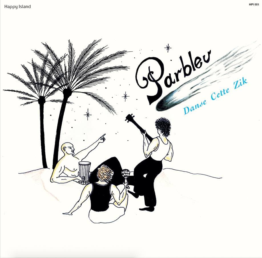 Parbleu – Danse Cette Zik! LP reissue on Happy Island. A tropical blend of Afrobeat, disco, and funk, pressed on black vinyl with vibrant artwork.