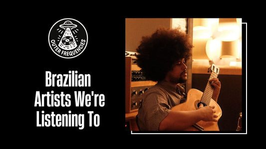 Brazilian Artists We're Listening To