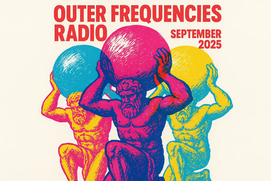 Outer Frequencies Radio: September 2025