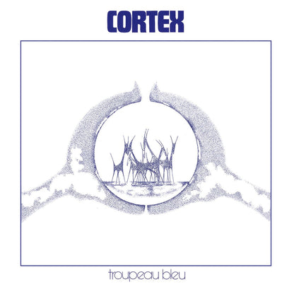 Album cover for 'Cortex - Tropeau Bleu' with abstract design and text
