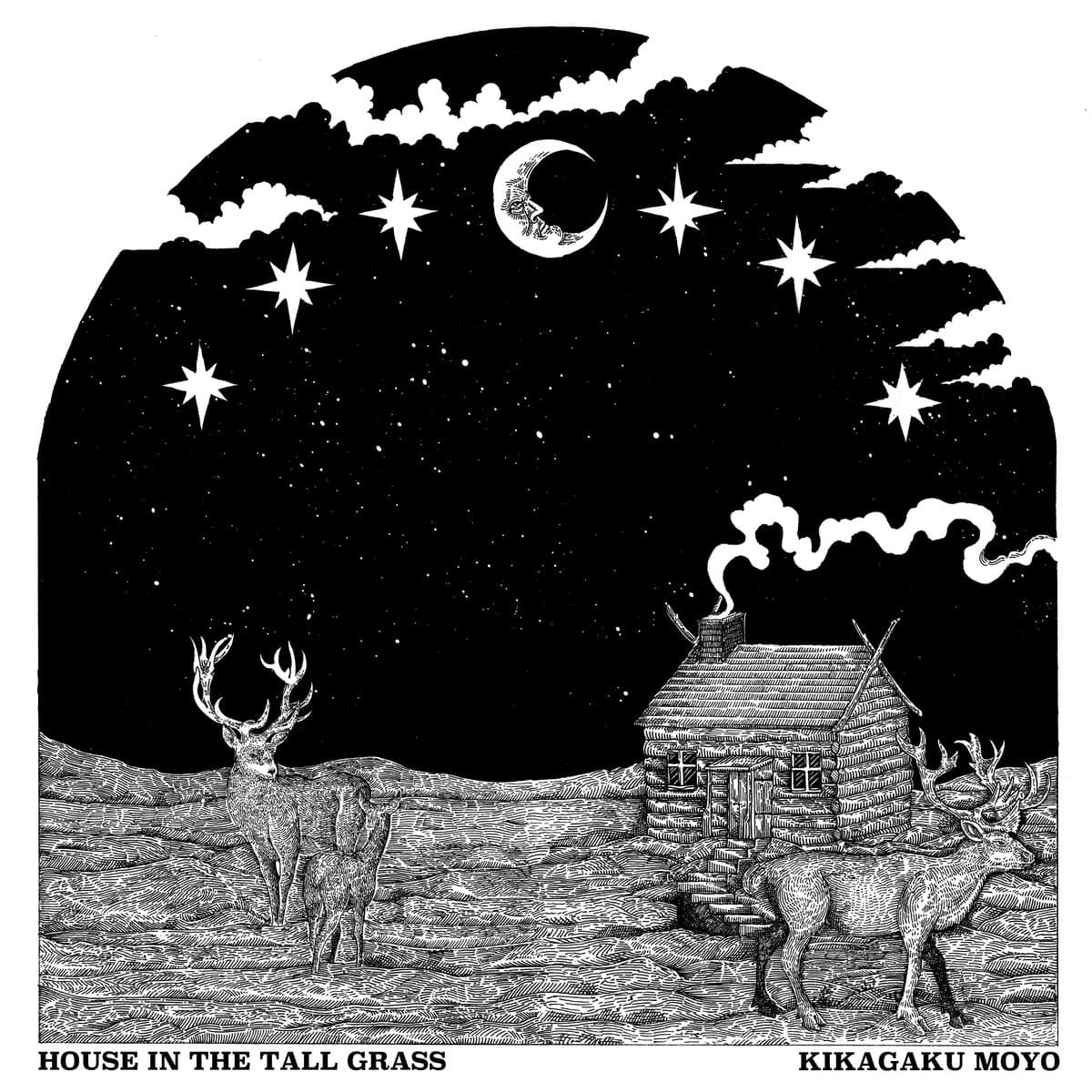 Cover art for Kikagaku Moyo - House In The Tall Grass showing a black and white illustration of a cabin, deer, and night sky with stars and moon.
