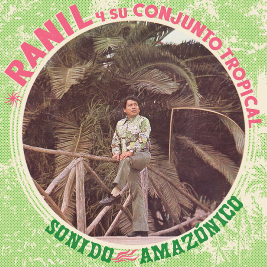 Album cover with a person sitting on a wooden bridge surrounded by palm trees, with text 'RANIL y su Conjunto Tropical' and 'Sonido Amazónico'.