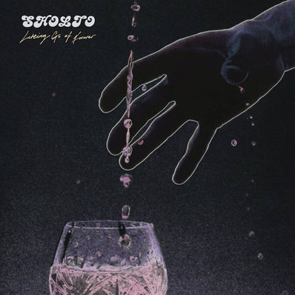 Album cover for Sholto - Letting Go Of Forever, with a drawing of a hand pouring water into a glass, featuring the artist's name and album title.
