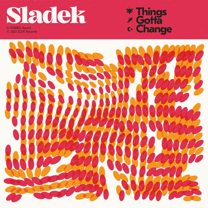 Album cover with abstract design and text 'Things Gotta Change' by Sladek.