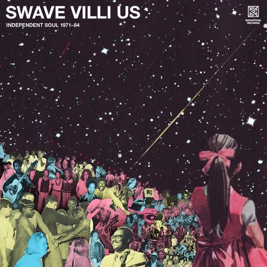 Album cover for Swave Villi Us (Independent Soul 1971–84) – Backatcha Records release BK035, featuring abstract colorful design.