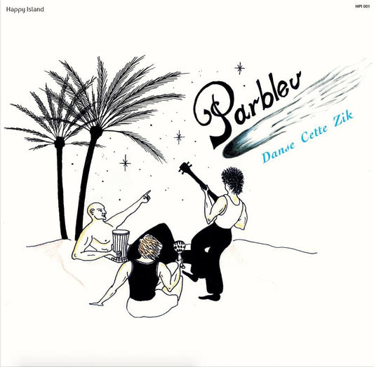Parbleu – Danse Cette Zik! LP reissue on Happy Island. A tropical blend of Afrobeat, disco, and funk, pressed on black vinyl with vibrant artwork.